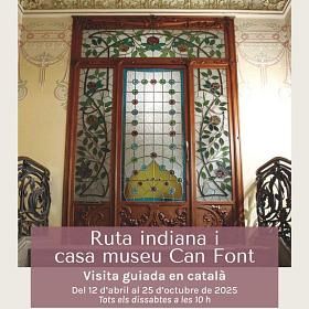 Ruta Indiana y casa-museo can Font, visitas guiadas.
